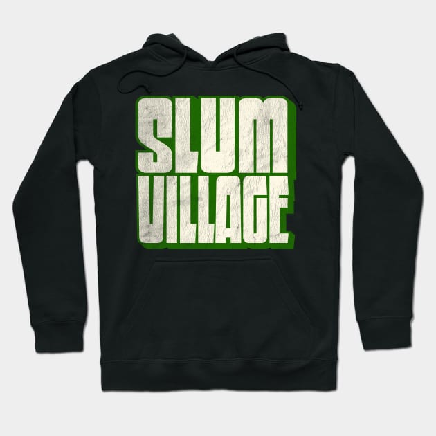 Slum Village / Retro Typography Design Hoodie by DankFutura